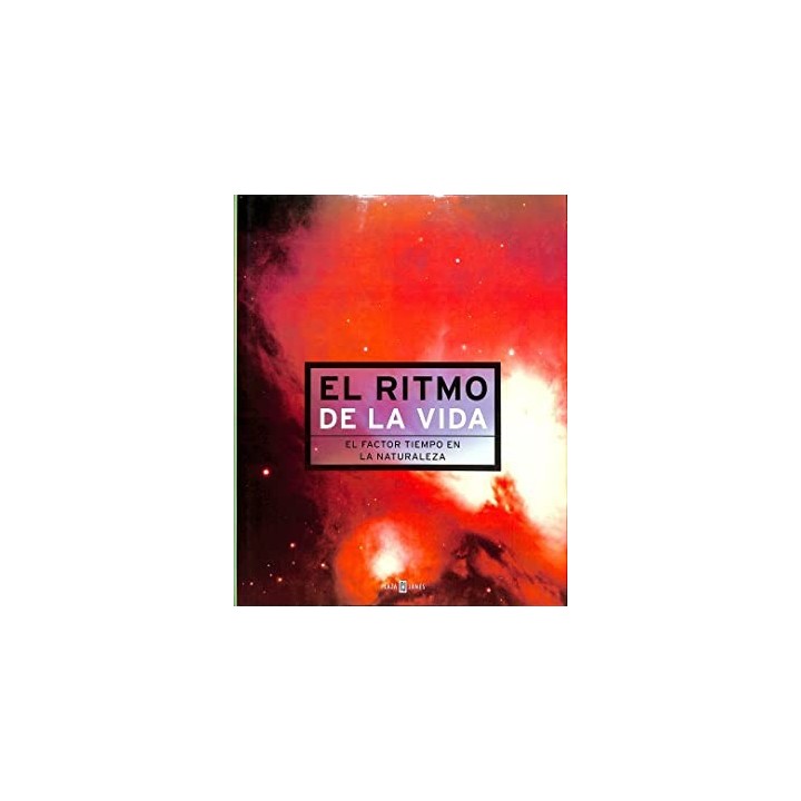 El ritmo de la vida. El factor tiempo en la naturaleza
